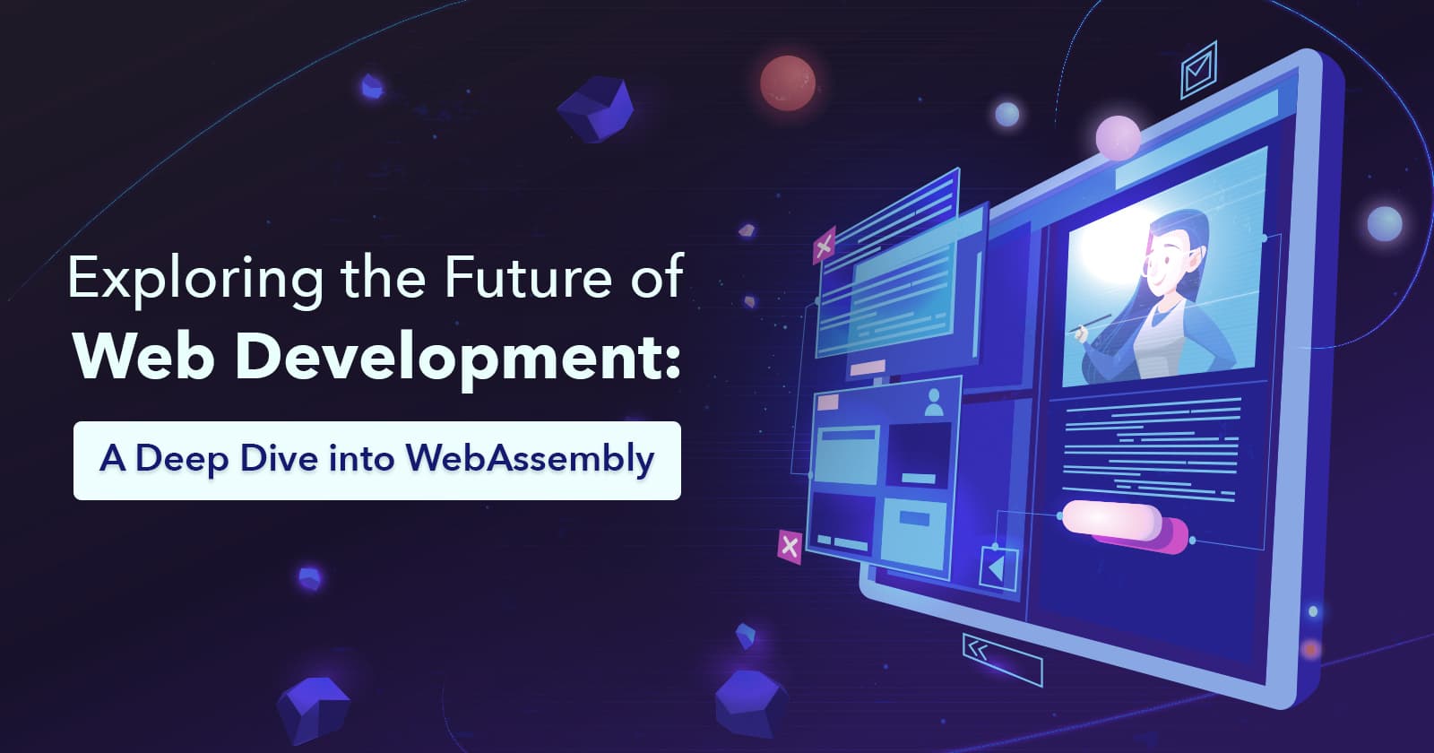 Exploring the Future of Web Development: A Deep Dive into WebAssembly