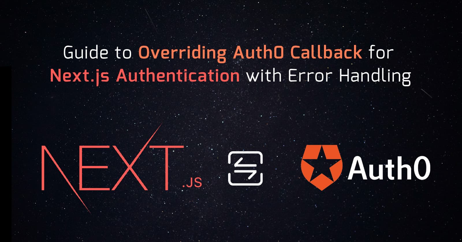 Guide to Overriding Auth0 Callback for Next.js Authentication with Error Handling