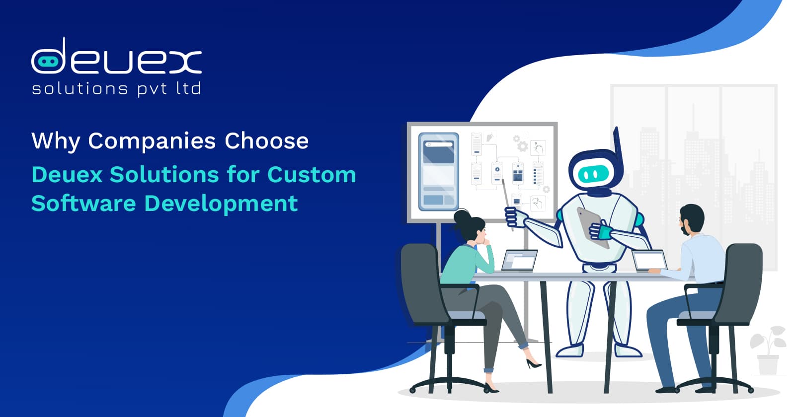 Why Companies Choose Deuex Solutions for Custom Software Development