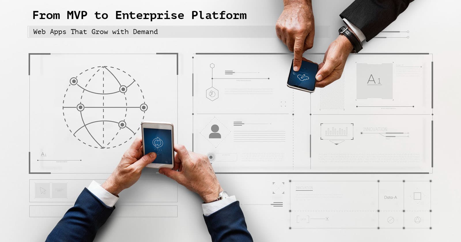 From MVP to Enterprise Platform: Web Apps That Grow with Demand