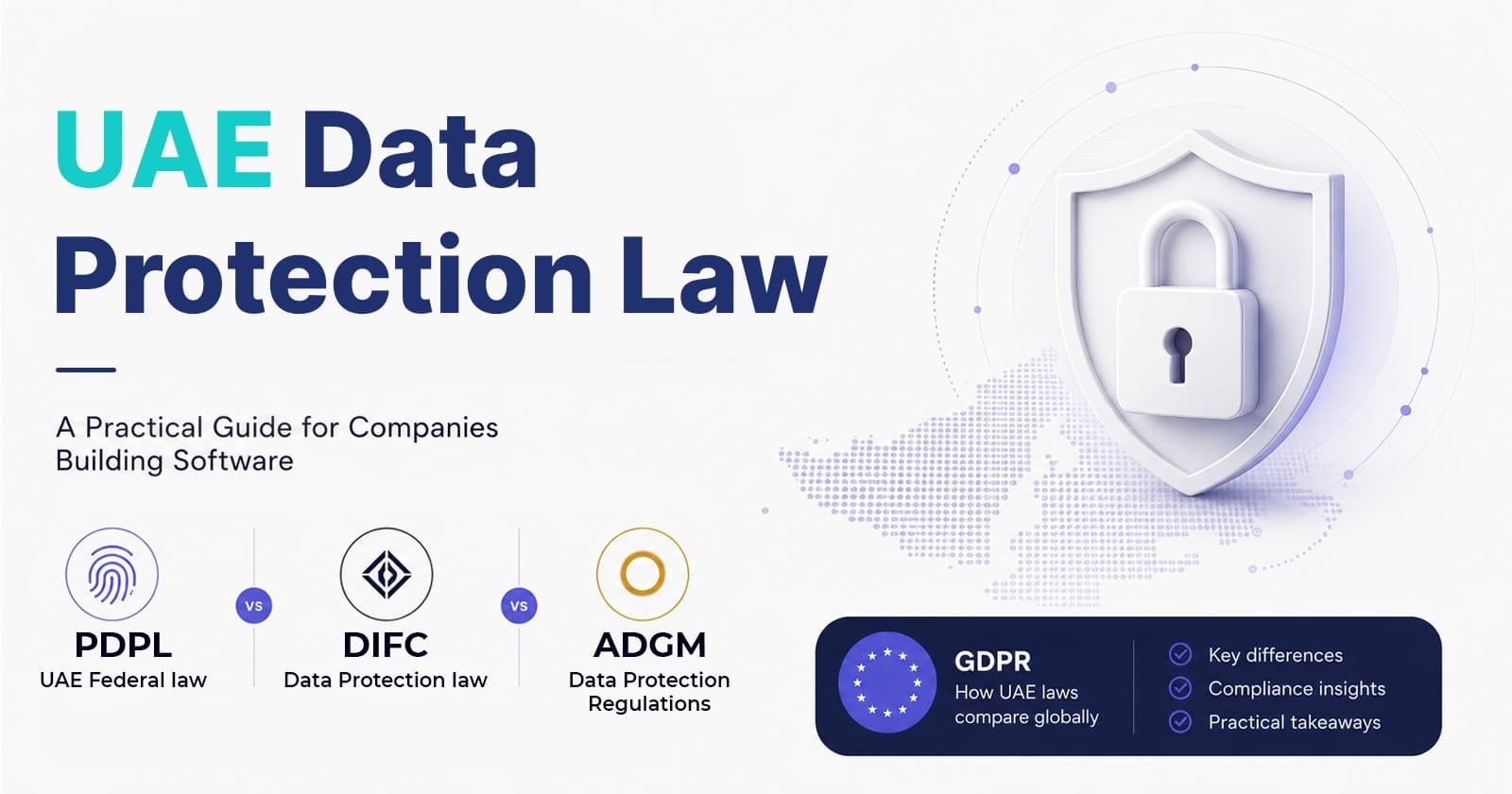 UAE Data Protection Law (PDPL): A Practical Guide for Companies Building Software